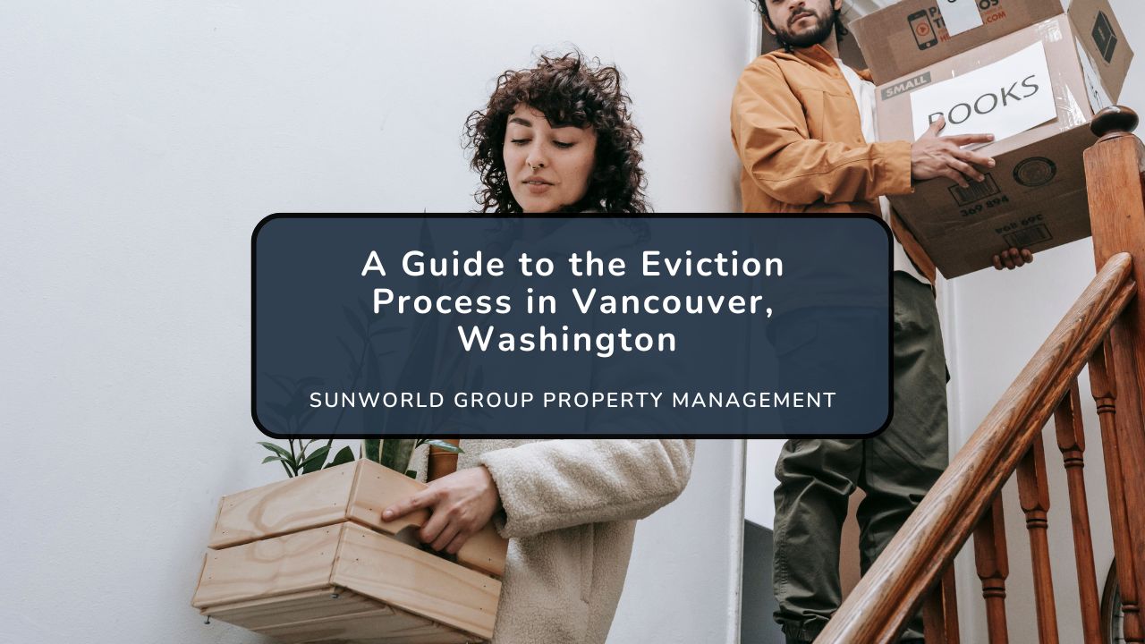 A Guide to the Eviction Process in Vancouver, Washington